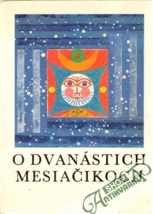 O dvanástich mesiačikoch - Dobšinský Pavol