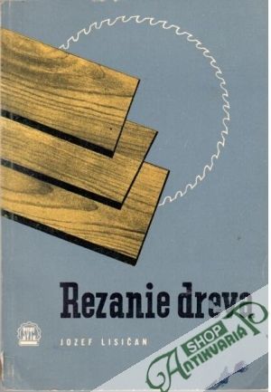 Rezanie dreva - Lisičan Jozef