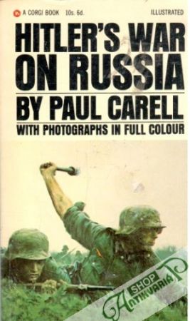 Hitler´s war on Russia - Carell Paul