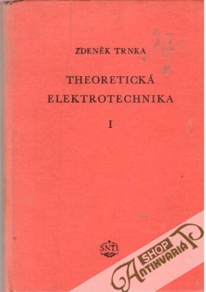 Theoretická elektrotechnika I. - Trnka Zdeněk