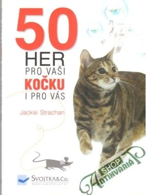 50 her pro vaši kočku i pro vás - Strachan Jackie