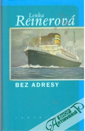 Bez adresy - Reinerová Lenka
