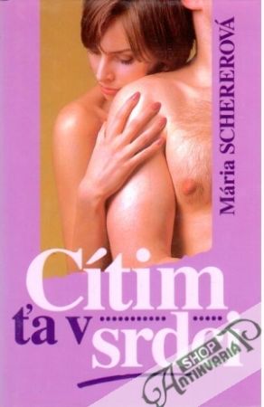 Cítim ťa v srdci - Schererová Mária