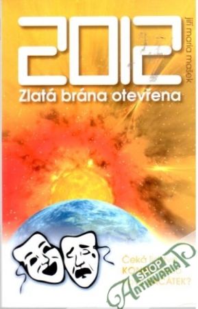 2012 - Zlatá brána otevŕena - Mašek Jiří Maria