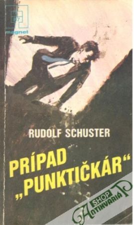 Prípad Puntičkár - Schuster Rudolf