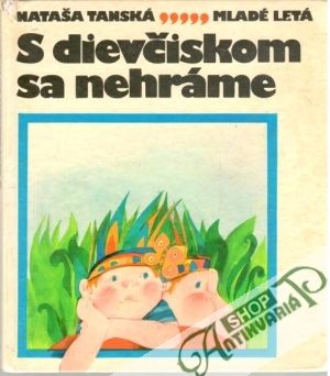 S dievčiskom sa nehráme - Tanská Nataša