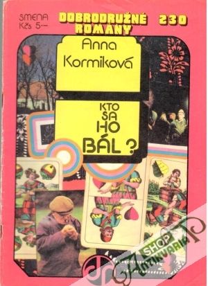 Kto sa ho bál? - Kormiková Anna