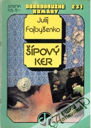 Šípový ker - Fajbyšenko Julij