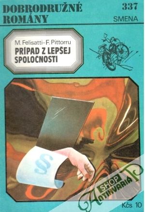 Prípad z lepšej spoločnosti - Felisatti M., Pittorru F.