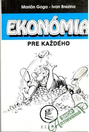 Ekonómia pre každého - Goga Marián, Brezina Ivan