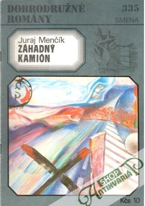 Záhadný kamión - Menčík Juraj