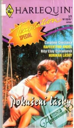 Raffertyho anděl, Hurikán lásky - Pokušení lásky - Crossová Caroline, Estradaová Rita Clay