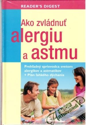 Ako zvládnuť alergiu a astmu - Kolektív autorov