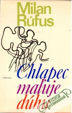Chlapec maľuje dúhu - Rúfus Milan