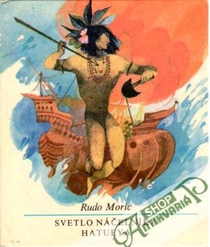 Svetlo náčelníka Hauteya - Moric Rudo