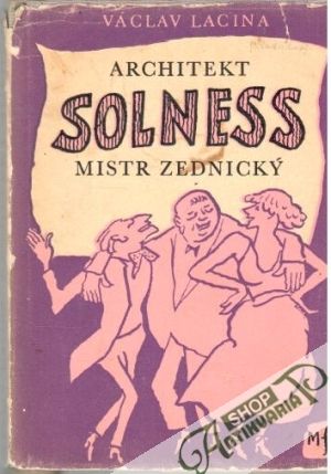 Architekt Solness, mistr Zednický - Lacina Václav