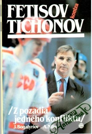 Fetisov kontra Tichonov - Bogatyriov J., Nilin A.
