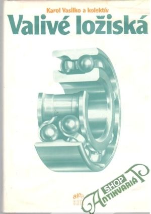 Valivé ložiská - Vasilko Karol a kolektív