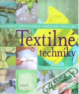 Textilné techniky - Kolektív autorov