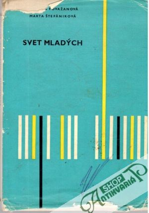 Svet mladých - Považanová Ľ., Štefániková M.