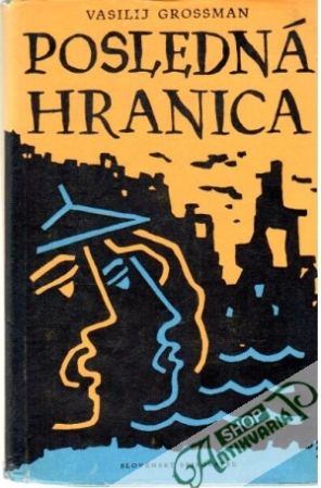 Posledná hranica - Grossman Vasilij