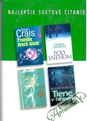 Pravidlo dvoch minút, Pod snehom, Záhadný vták z Uliety, Tiene v hlbinách - Crais Robert, Carverová Caroline, Davies Martin, Kurson Robert