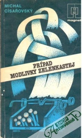 Prípad modlivky zelenkastej - Císařovský Michal