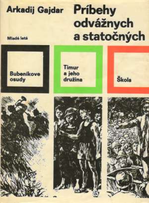 Príbehy odvážnych a statočných - Gajdar Arkadij