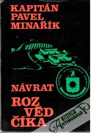 Návrat rozvědčíka - Minařík Pavel - kapitán