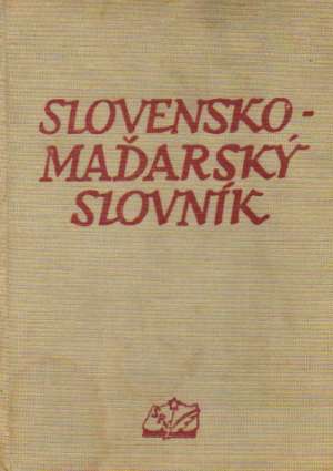 Slovensko-maďarský slovník - Šaturová Magda, Kincelová Emília