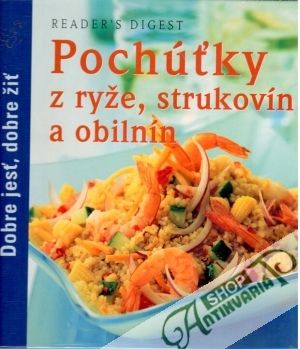 Pochúťky z ryže, strukovín a obilnín - Kolektív autorov