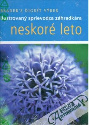 Neskoré leto - ilustrovaný sprievodca záhradkára - Kolektív autorov
