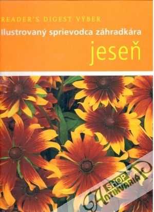 Jeseň - ilustrovaný sprievodca záhradkára - Kolektív autorov