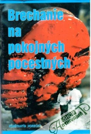 Brechanie na pokojných pocestných - Horecký Konštantín
