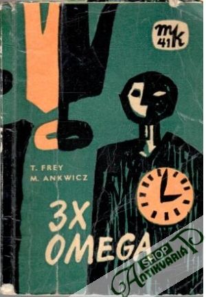 3x omega - Frey T., Ankwicz M.