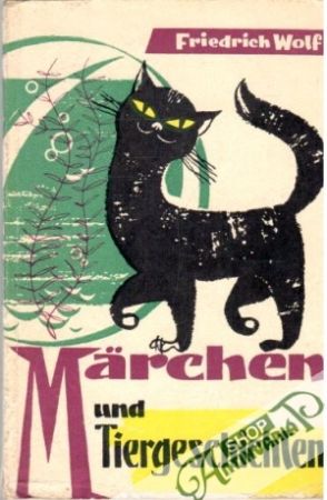Märchen und tiergeschichten - Wolf Friedrich