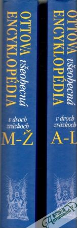 Ottova všeobecná encyklopédia v dvoch zväzkoch A-L, M-Ž - Kolektív autorov