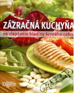Zázračná kuchyňa na zlepšenie hladiny krvného cukru - Kolektív autorov