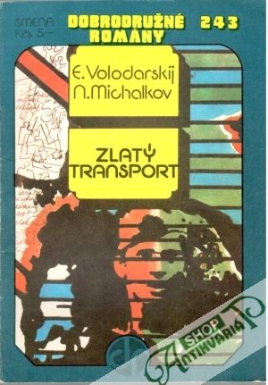 Zlatý transport - Volodarskij E., Michalkov N.