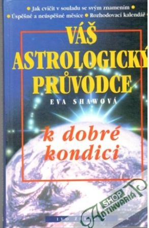 Váš astrologický pruvodce k dobré kondici - Shawová Eva