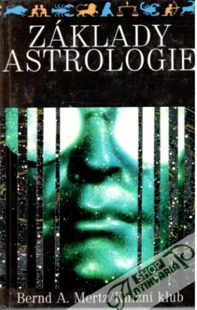 Základy astrologie - Mertz Bernd A.