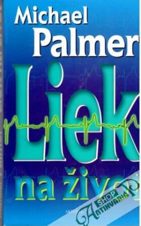 Liek na život - Palmer Michael