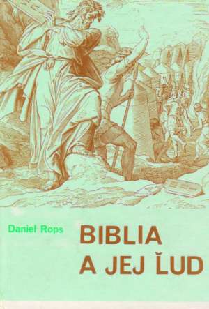 Biblia a jej ľud - Rops Daniel