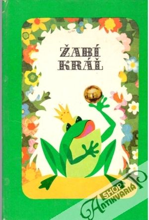 Žabí kráľ - Grimmovci Jakob a Wilhelm