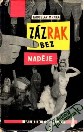 Zázrak bez naděje - Mrnka Jaroslav