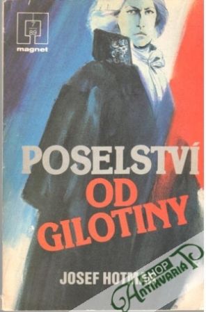 Poselství od Gilotiny - Hotmar Josef