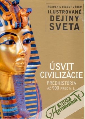 Úsvit civilizácie - predhistória až 900 pred n.l. - Kolektív autorov
