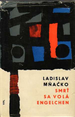 Smrť sa volá Engelchen - Mňačko Ladislav