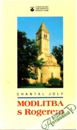 Modlitba s Rogerem - Joly Chantal