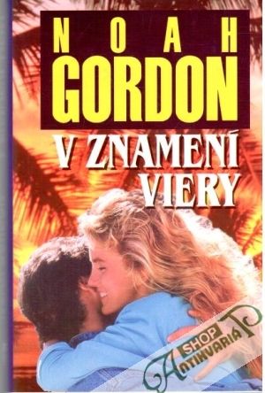 V znamení viery - Gordon Noah